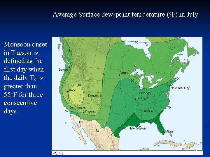 Average Surface dew-point temperature (o. F) in July Monsoon onset in Tucson is defined