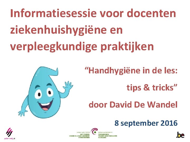 Informatiesessie voor docenten ziekenhuishygiëne en verpleegkundige praktijken “Handhygiëne in de les: tips & tricks”