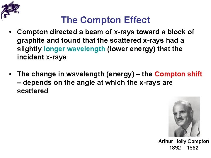 The Compton Effect • Compton directed a beam of x-rays toward a block of The Compton Effect • Compton directed a beam of x-rays toward a block of