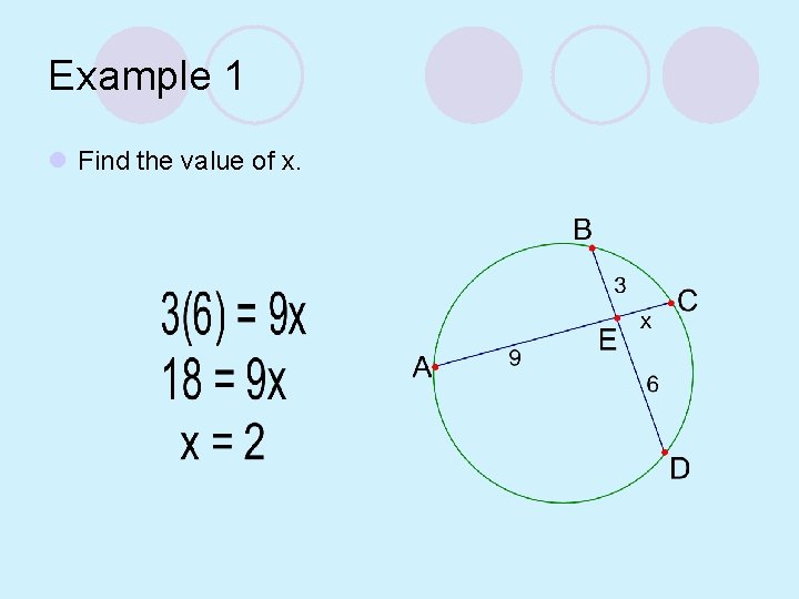 Example 1 l Find the value of x. 