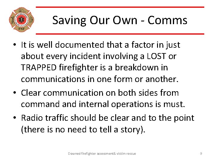 Saving Our Own - Comms • It is well documented that a factor in