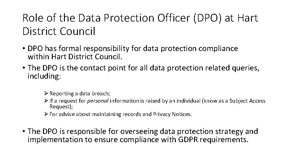 Role of the Data Protection Officer (DPO) at Hart District Council • DPO has