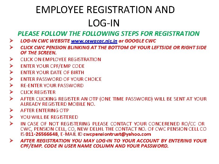 EMPLOYEE REGISTRATION AND LOG-IN Ø Ø Ø Ø PLEASE FOLLOW THE FOLLOWING STEPS FOR