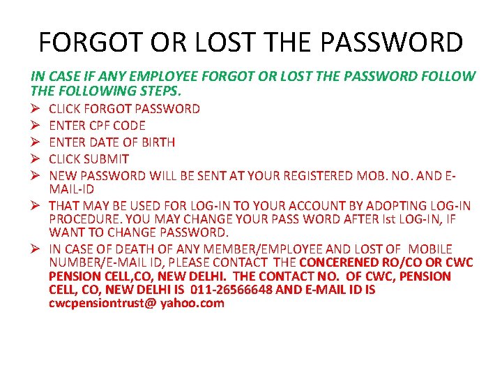 FORGOT OR LOST THE PASSWORD IN CASE IF ANY EMPLOYEE FORGOT OR LOST THE