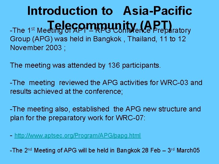 Introduction to Asia-Pacific Telecommunity (APT) -The 1 Meeting of APT – RPG Conference Preparatory