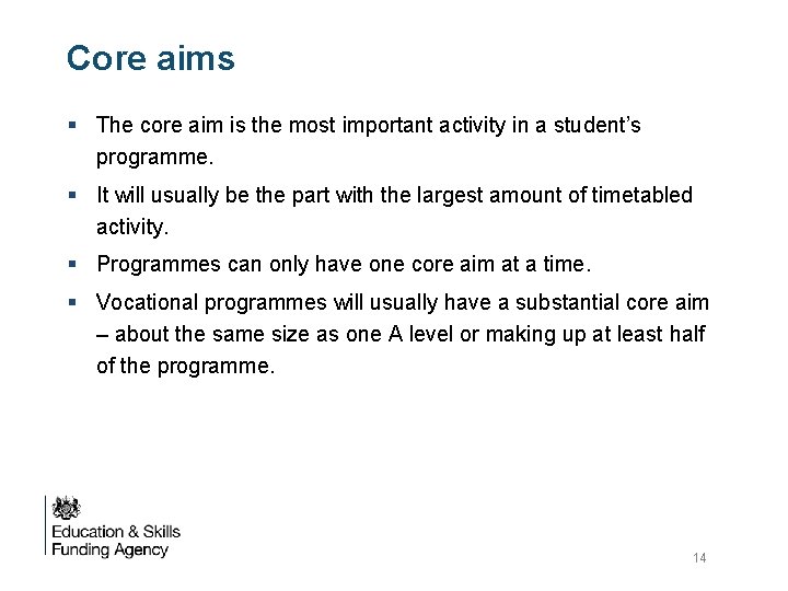 Core aims § The core aim is the most important activity in a student’s Core aims § The core aim is the most important activity in a student’s