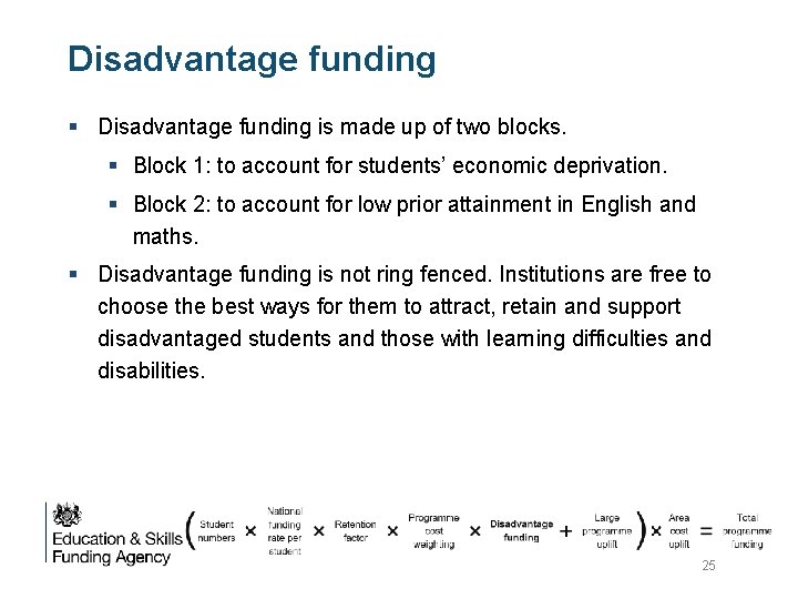Disadvantage funding § Disadvantage funding is made up of two blocks. § Block 1: Disadvantage funding § Disadvantage funding is made up of two blocks. § Block 1: