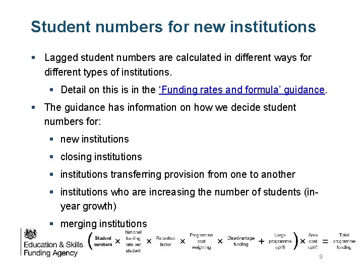 Student numbers for new institutions § Lagged student numbers are calculated in different ways Student numbers for new institutions § Lagged student numbers are calculated in different ways