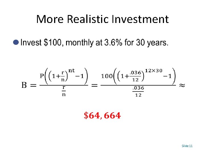 More Realistic Investment • Slide 11 
