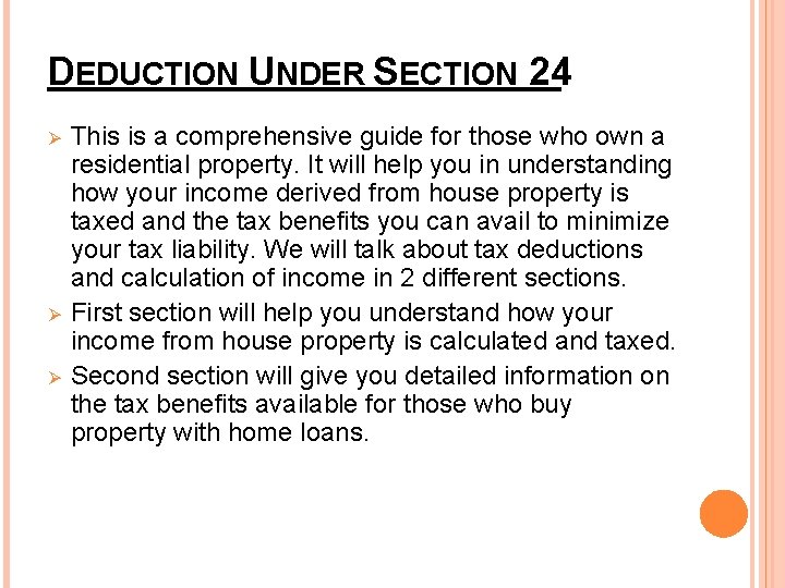 DEDUCTION UNDER SECTION 24 Ø Ø Ø This is a comprehensive guide for those