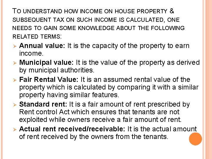 TO UNDERSTAND HOW INCOME ON HOUSE PROPERTY & SUBSEQUENT TAX ON SUCH INCOME IS