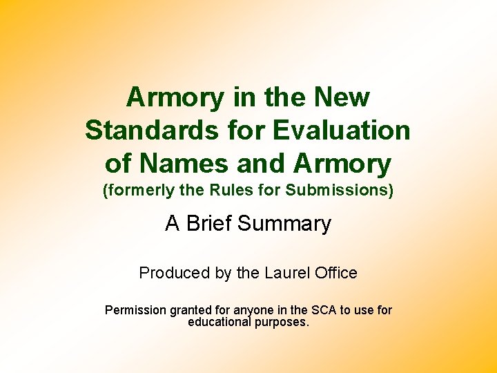 Armory in the New Standards for Evaluation of Names and Armory (formerly the Rules