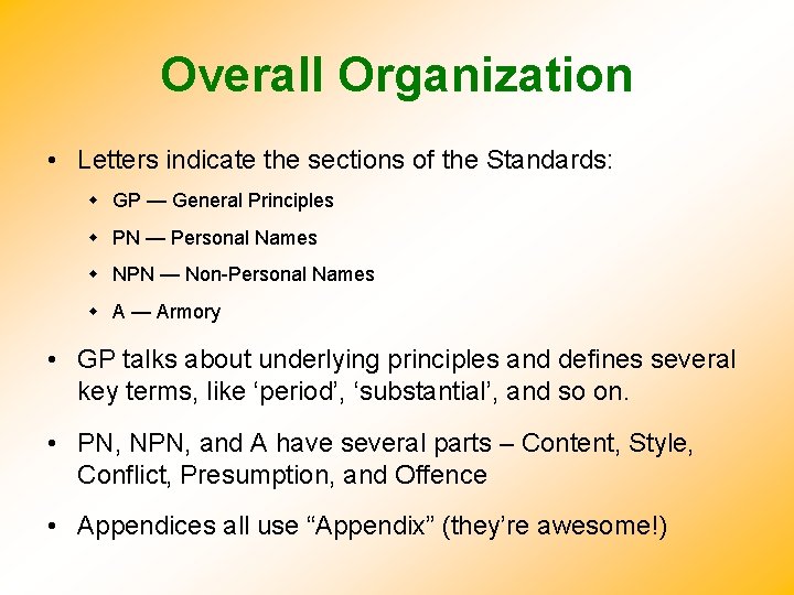 Overall Organization • Letters indicate the sections of the Standards: GP — General Principles