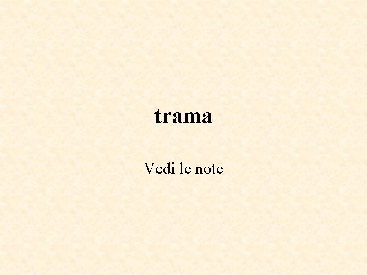 trama Vedi le note trama Vedi le note