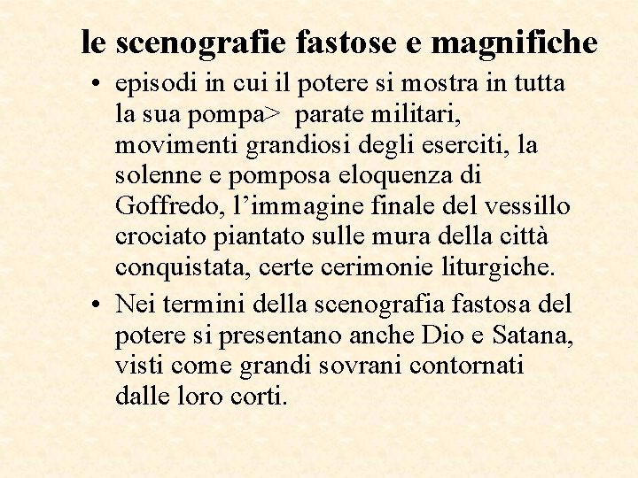 le scenografie fastose e magnifiche • episodi in cui il potere si mostra in le scenografie fastose e magnifiche • episodi in cui il potere si mostra in