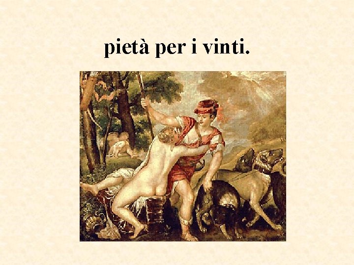 pietà per i vinti. pietà per i vinti.