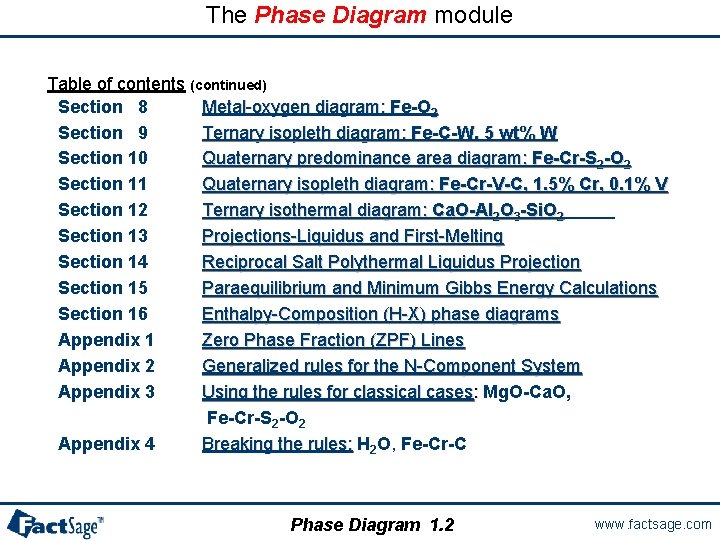 The Phase Diagram module Table of contents (continued) Section 8 Metal-oxygen diagram: Fe-O 2