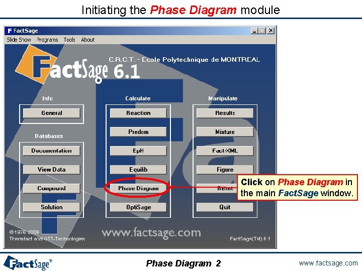 Initiating the Phase Diagram module Click on Phase Diagram in the main Fact. Sage