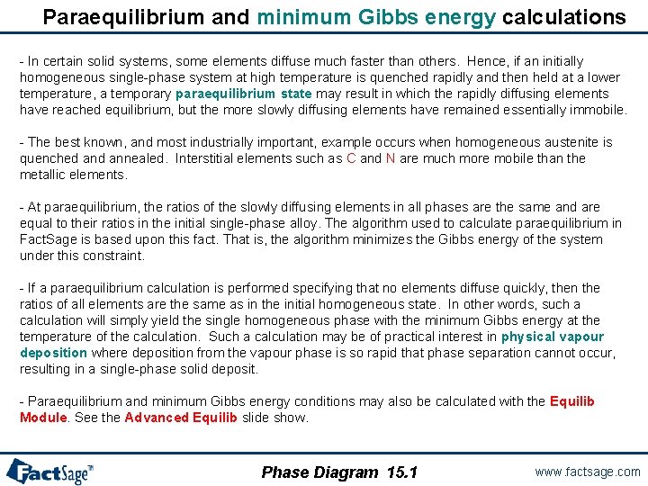Paraequilibrium and minimum Gibbs energy calculations - In certain solid systems, some elements diffuse