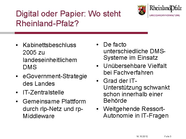 Digital oder Papier: Wo steht Rheinland-Pfalz? • Kabinettsbeschluss 2005 zu landeseinheitlichem DMS • e.