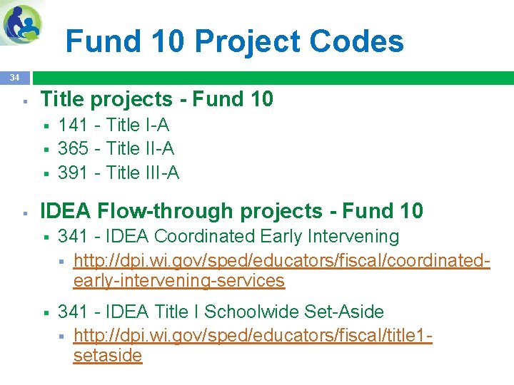 Fund 10 Project Codes 34 § Title projects - Fund 10 § § 141
