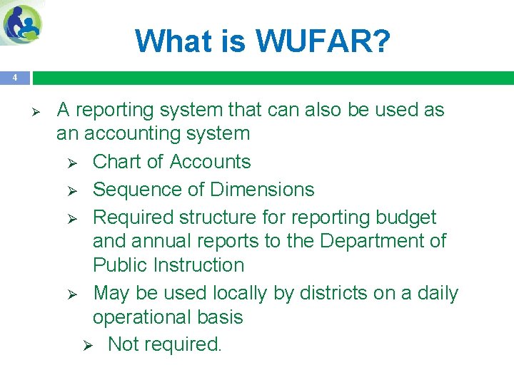 What is WUFAR? 4 Ø A reporting system that can also be used as