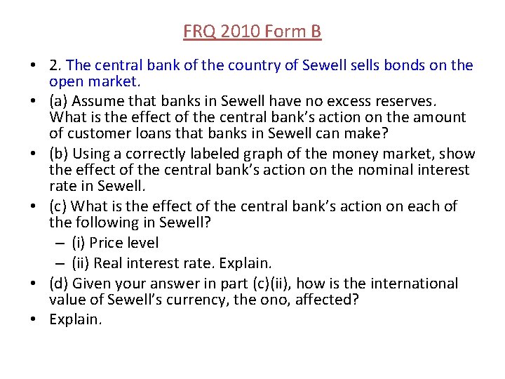FRQ 2010 Form B • 2. The central bank of the country of Sewell