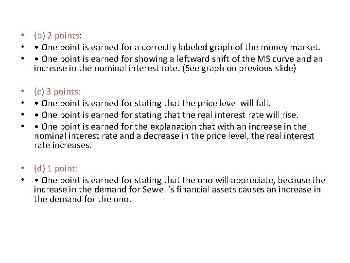  • (b) 2 points: • • One point is earned for a correctly