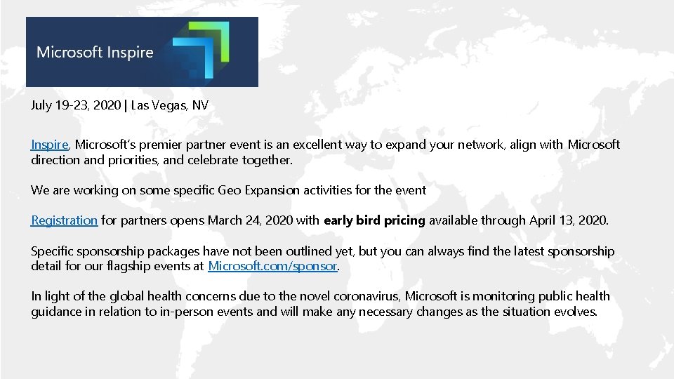 July 19 -23, 2020 | Las Vegas, NV Inspire, Microsoft’s premier partner event is