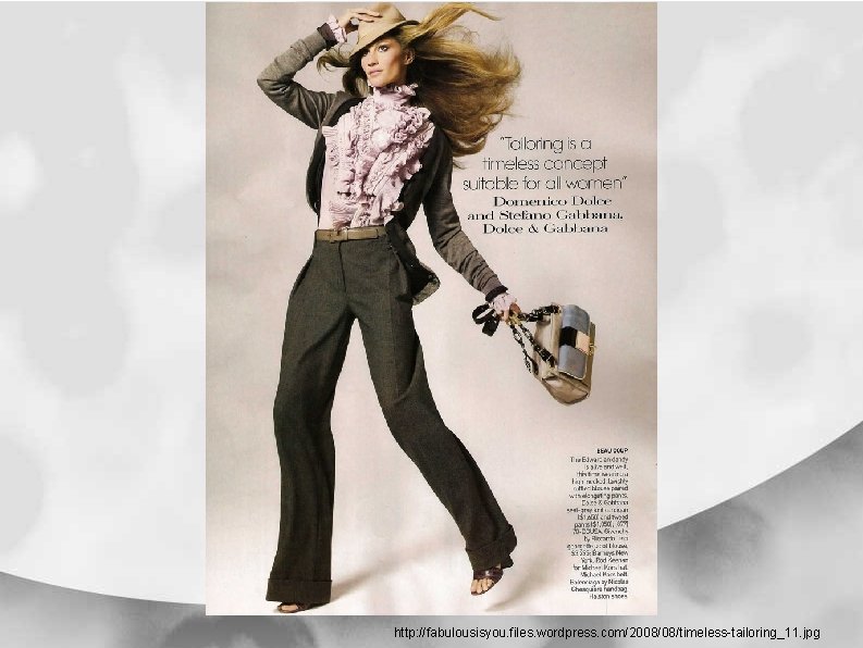 http: //fabulousisyou. files. wordpress. com/2008/08/timeless-tailoring_11. jpg http: //fabulousisyou. files. wordpress. com/2008/08/timeless-tailoring_11. jpg