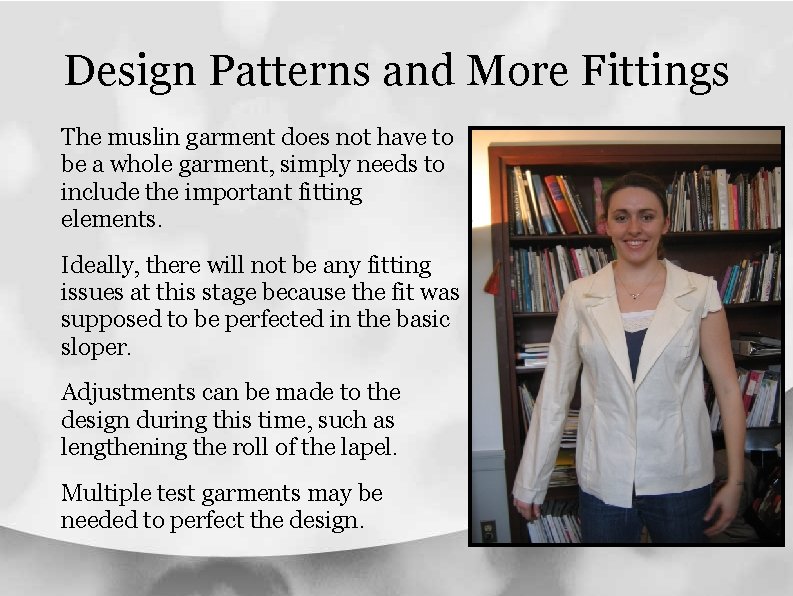 Design Patterns and More Fittings The muslin garment does not have to be a Design Patterns and More Fittings The muslin garment does not have to be a
