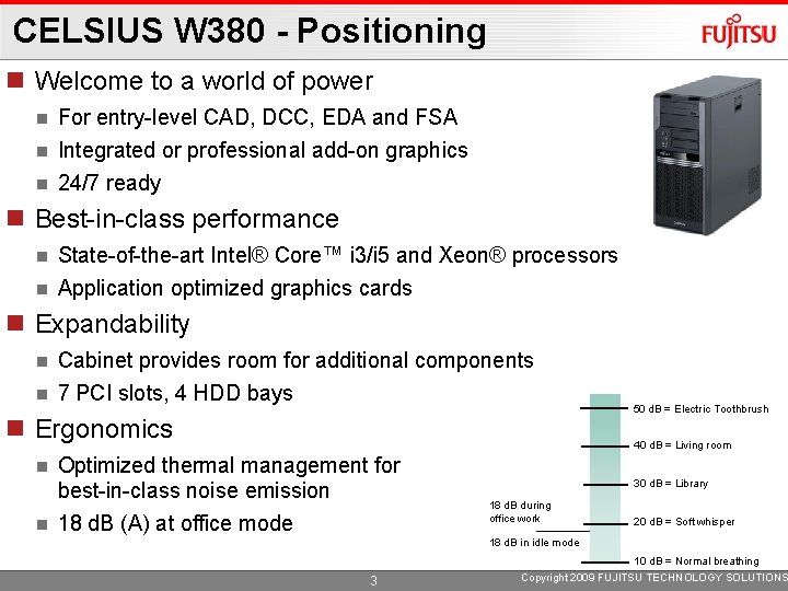 CELSIUS W 380 - Positioning Welcome to a world of power For entry-level CAD,