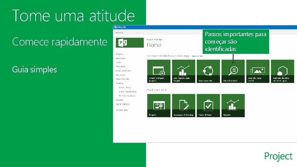 Tome uma atitude Comece rapidamente Guia simples Passos importantes para começar são identificadas 