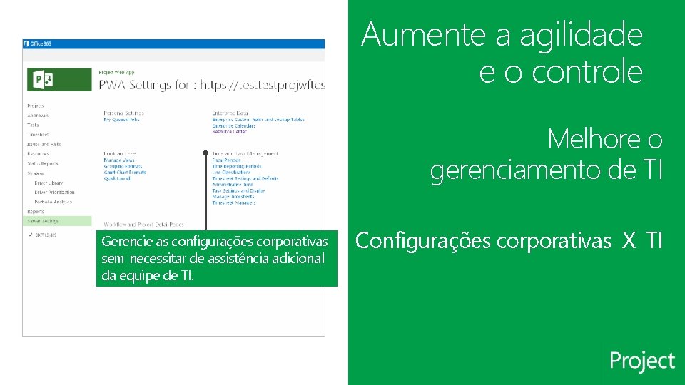 Aumente a agilidade e o controle Melhore o gerenciamento de TI Gerencie as configurações