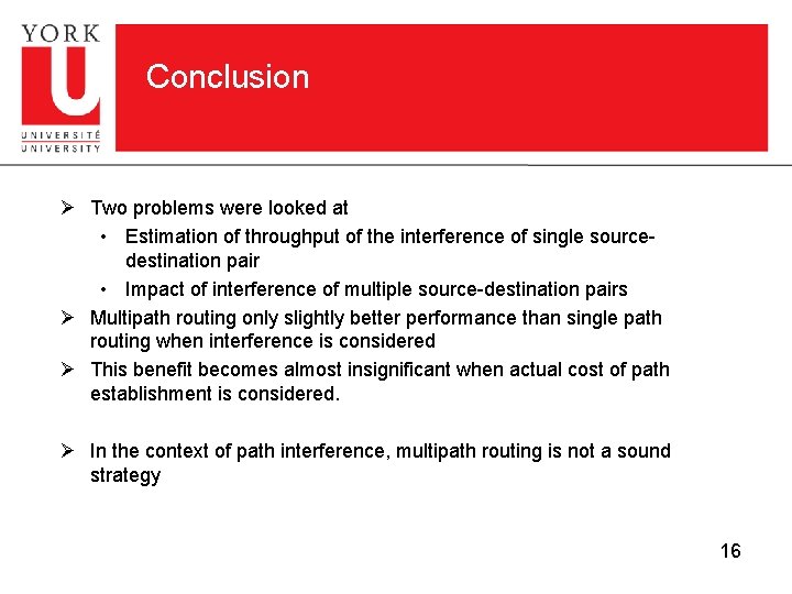 Conclusion Ø Two problems were looked at • Estimation of throughput of the interference Conclusion Ø Two problems were looked at • Estimation of throughput of the interference