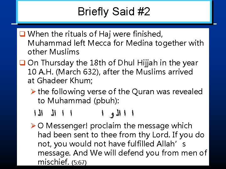 Briefly Said #2 q When the rituals of Haj were finished, Muhammad left Mecca