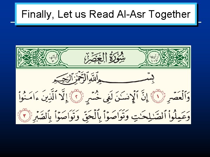 Finally, Let us Read Al-Asr Together 