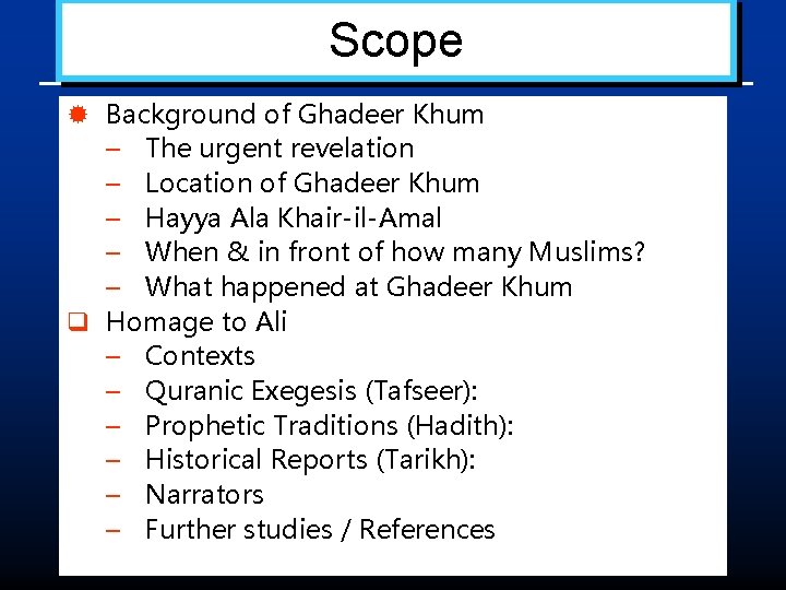 Scope ® Background of Ghadeer Khum – The urgent revelation – Location of Ghadeer