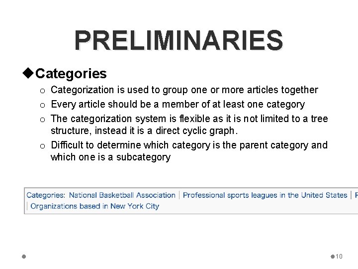 PRELIMINARIES u. Categories o Categorization is used to group one or more articles together