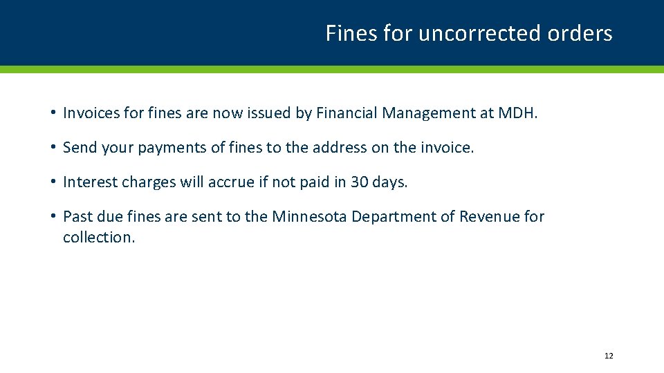 Fines for uncorrected orders • Invoices for fines are now issued by Financial Management