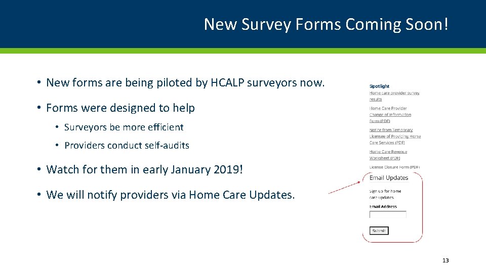 New Survey Forms Coming Soon! • New forms are being piloted by HCALP surveyors