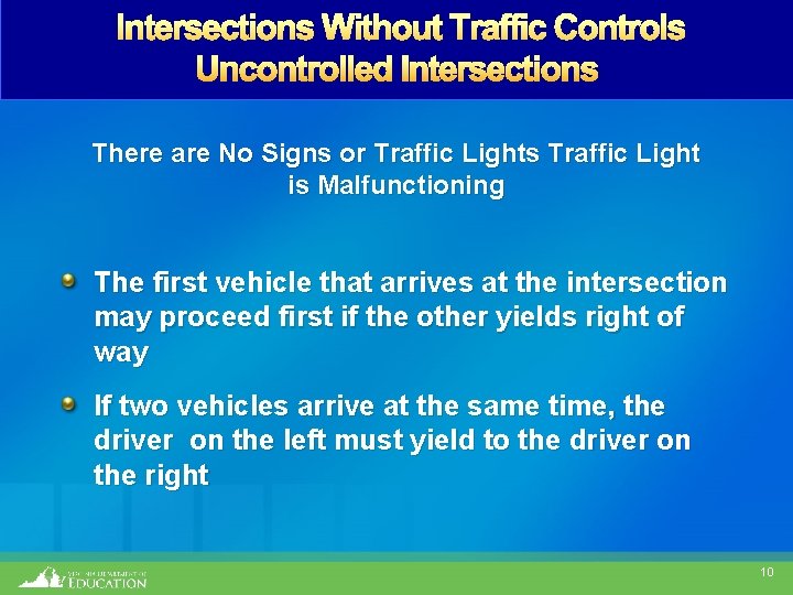  Intersections Without Traffic Controls Uncontrolled Intersections There are No Signs or Traffic Lights