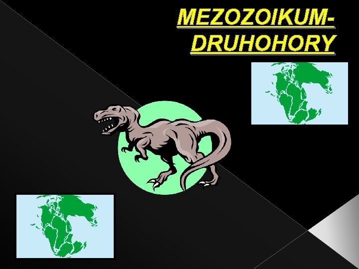 MEZOZOIKUMDRUHOHORY 