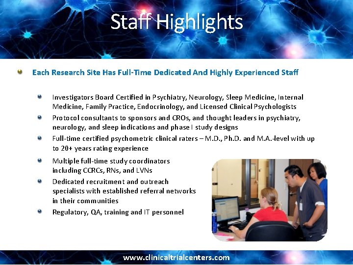 Staff Highlights Each Research Site Has Full-Time Dedicated And Highly Experienced Staff Investigators Board