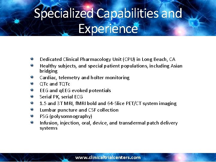 Specialized Capabilities and Experience Dedicated Clinical Pharmacology Unit (CPU) in Long Beach, CA Healthy