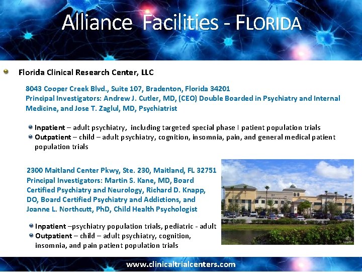 Alliance Facilities - FLORIDA Florida Clinical Research Center, LLC 8043 Cooper Creek Blvd. ,