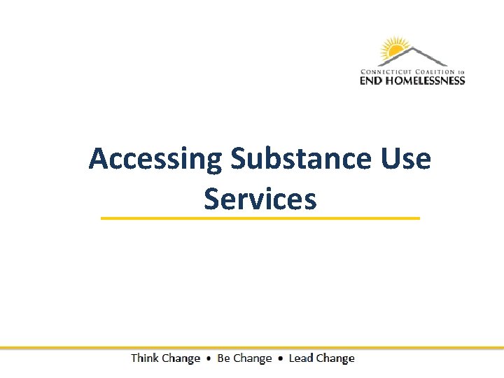 Accessing Substance Use Services 