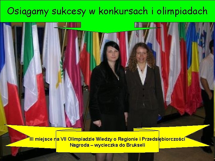 Osiągamy sukcesy w konkursach i olimpiadach III miejsce na VII Olimpiadzie Wiedzy o Regionie