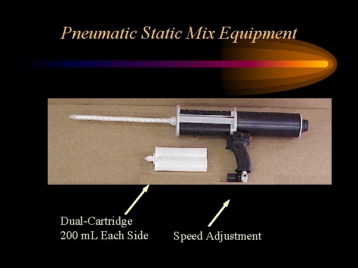 Pneumatic Static Mix Equipment Dual-Cartridge 200 m. L Each Side Speed Adjustment 