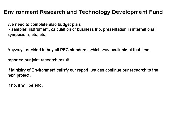 Environment Research and Technology Development Fund We need to complete also budget plan. -